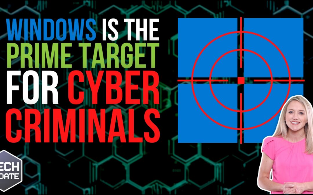 Windows is the prime target for cyber-criminals