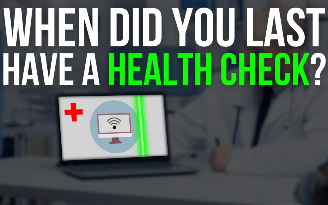 when did you have your last digital health check?