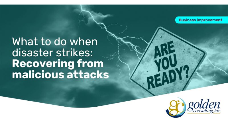 What to do when disaster strikes: Recovering from malicious attacks